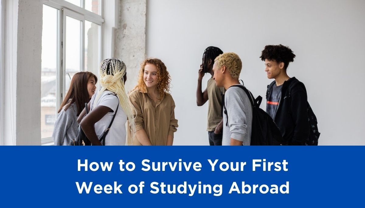 How to Survive Your First Week of Studying Abroad