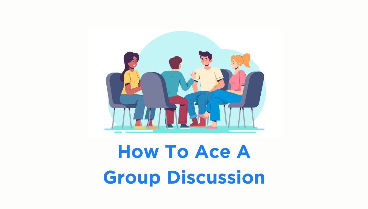 How To Ace A Group Discussion