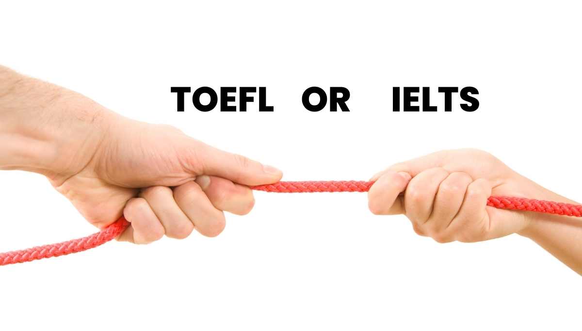 TOEFL Or IELTS