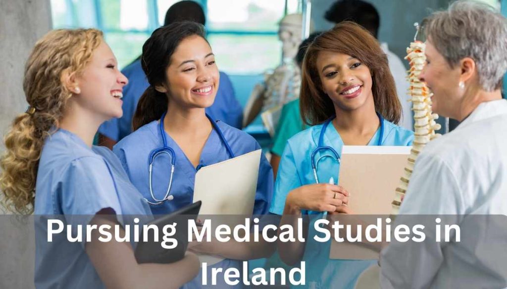 Pursuing Medical Studies in Ireland