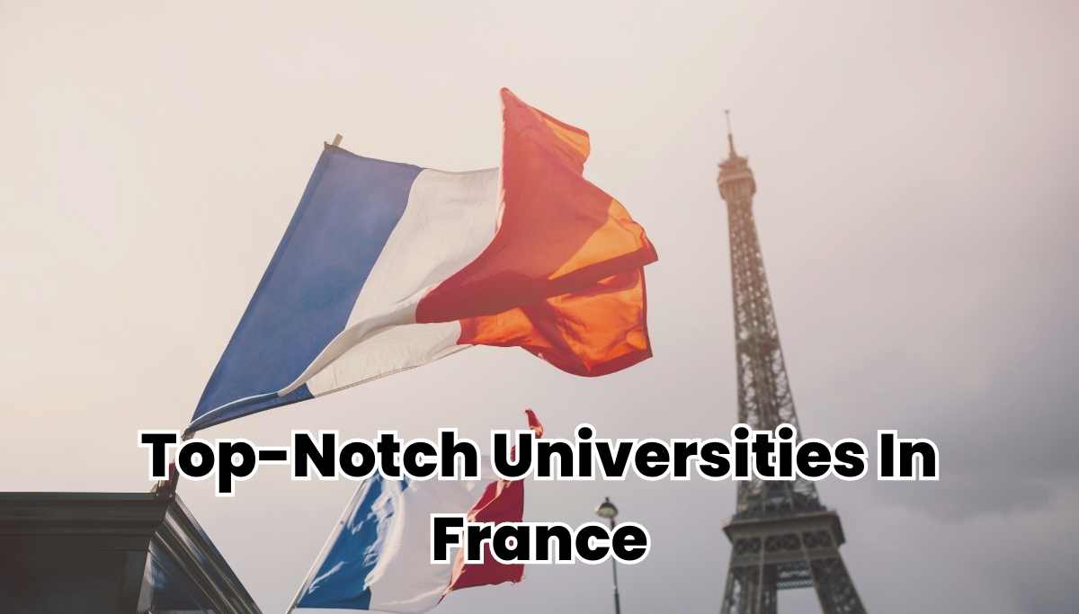 10+ TopNotch Universities In France For International Students UniCreds