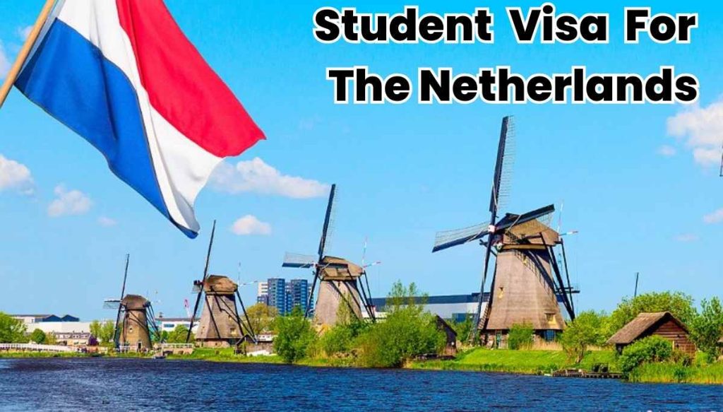 Student Visa For The Netherlands