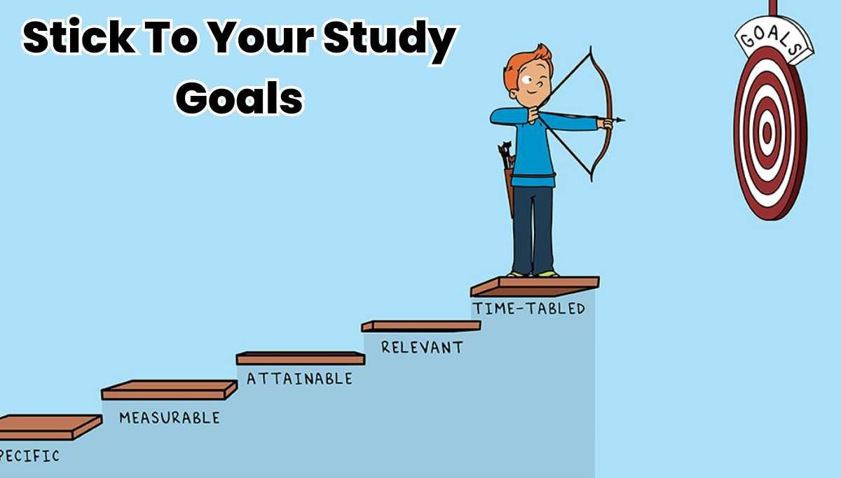 Stick To Your Study Goals