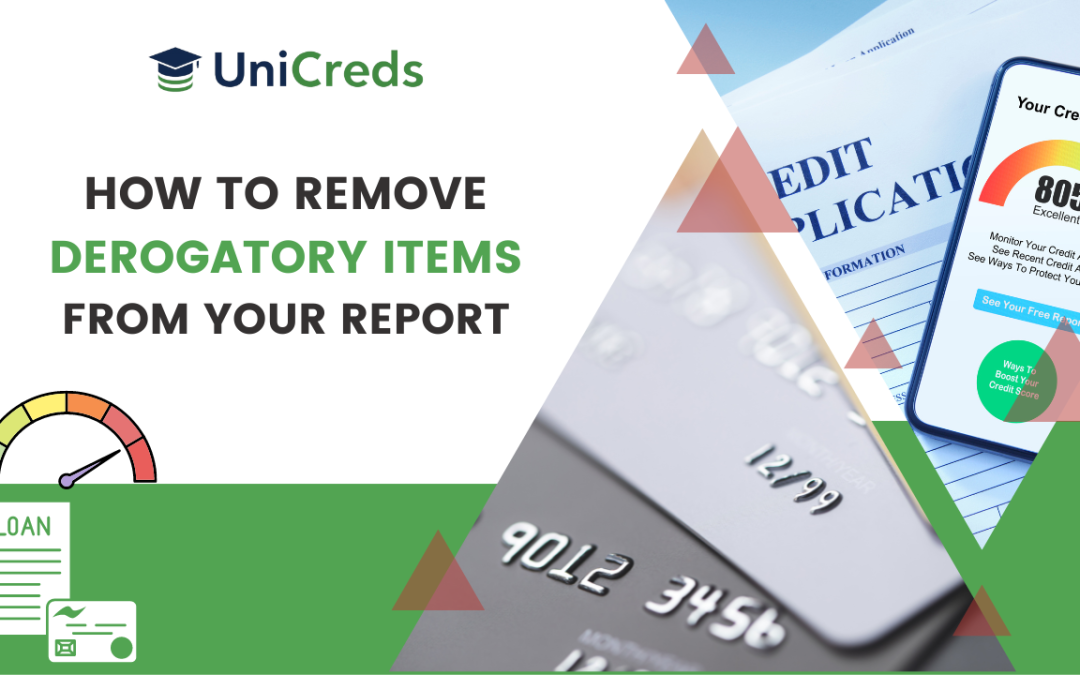 How to Remove Derogatory Items from Credit Report