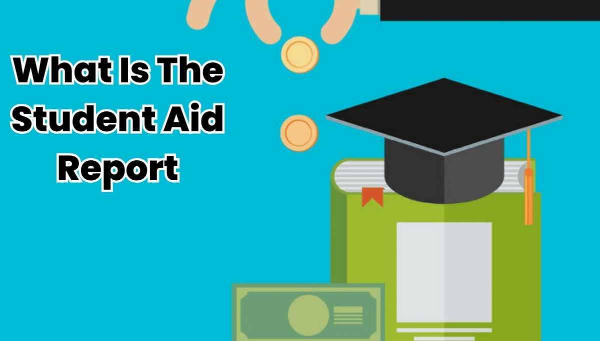 What Is The Student Aid Report (SAR)? UniCreds