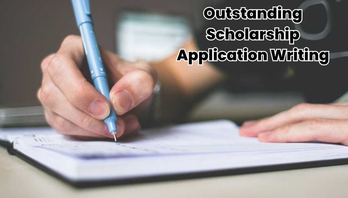 Outstanding Scholarship Application Writing