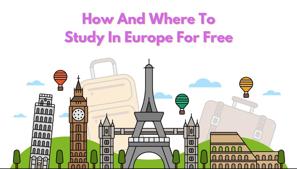 How And Where To Study In Europe For Free
