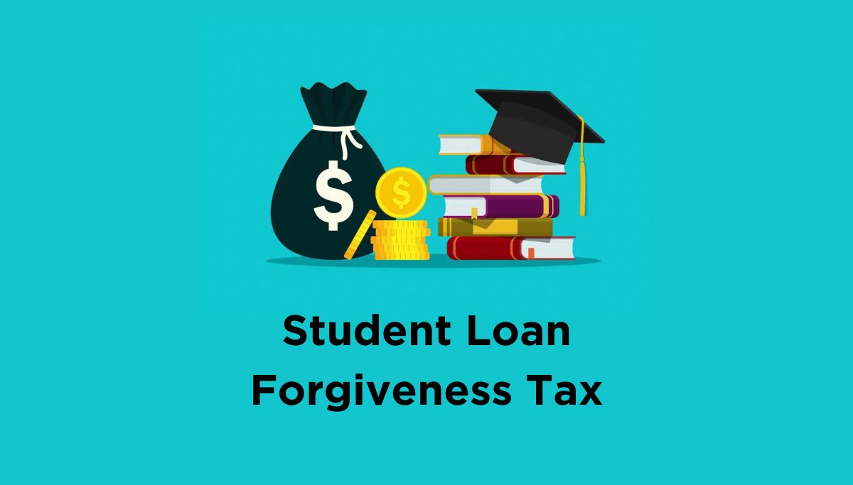 Student Loan Forgiveness Tax