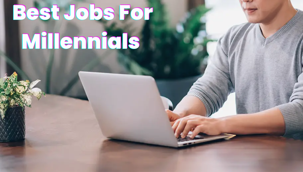 Best Jobs For Millennials