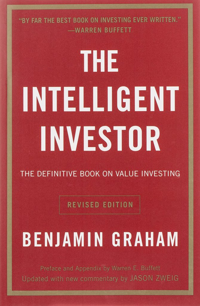 The Intelligent Investor: The Definitive Book on Value Investing