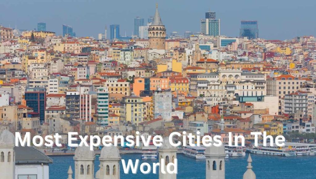 Expensive Cities In The World